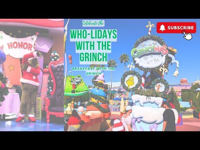 Celebrating the Who-lidays with the Grinch at Universal Studios Orlando! Breakfast with the Grinch!