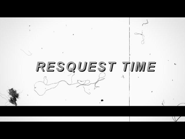 REQUEST TIME !!! [READ D-BOX]
