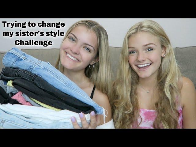 Trying to Change My Sister's Style Challenge