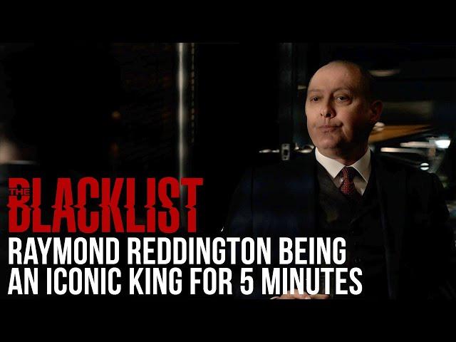 The Blacklist | Raymond Reddington Being An Iconic King For 5 Minutes