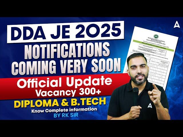 DDA JE Vacancy 2025 | Diploma & B.Tech Eligible | DDA Recruitment 2025 | Know Complete Details