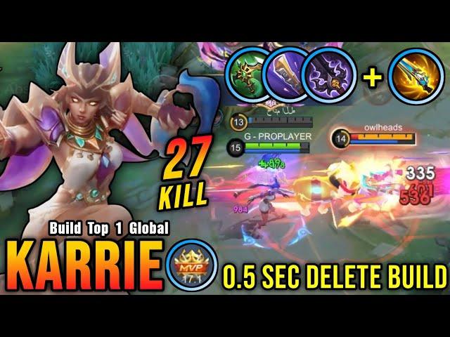 27 Kills!! Karrie 0.5 Sec Delete Build - Build Top 1 Global Karrie ~ MLBB