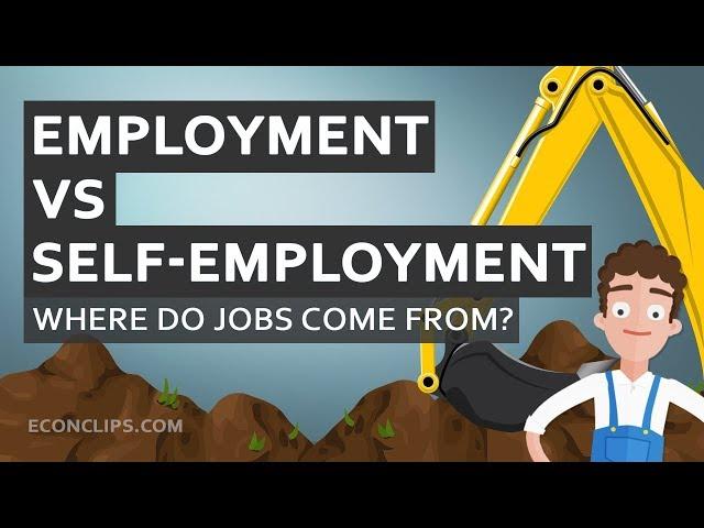 ‍ Where do jobs come from? | Employment vs self-employment