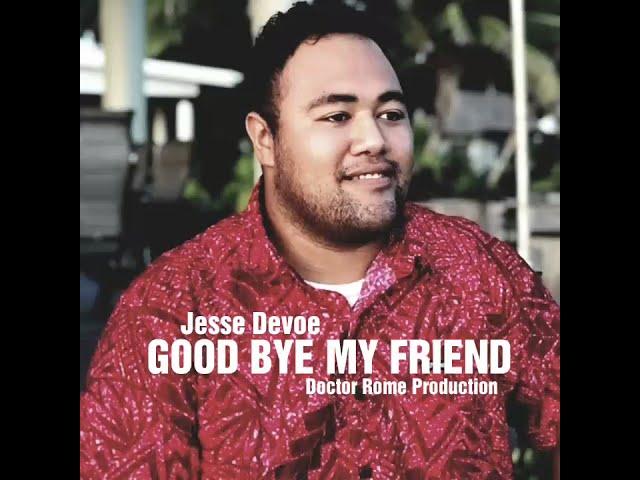 Jesse Devoe - Goodbye my friend - (DR Production official audio)