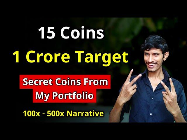 Top 15 Coins From My Portfolio To Make 1 Crore  10,000 Rs To 1 Crore In 1 Year 