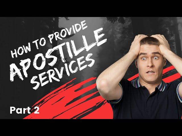 How to Do Apostilles - Part 2