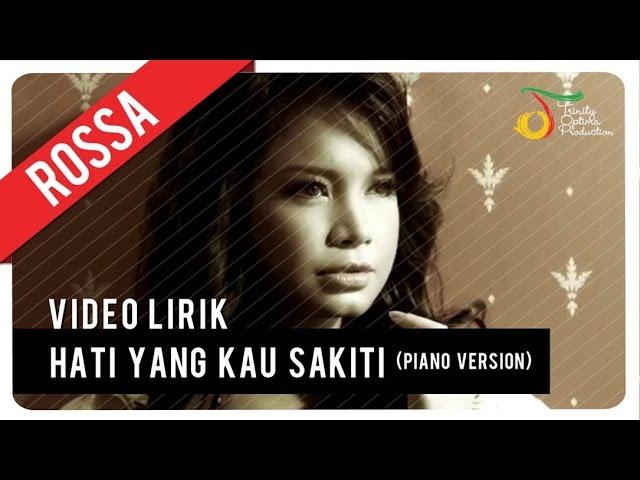 Rossa - Hati Yang Kau Sakiti (Piano Version) | Video Lirik