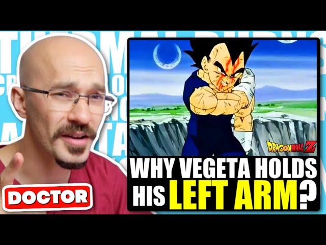 Doctor Explains Why VEGETA Always Holds His Left Arm?