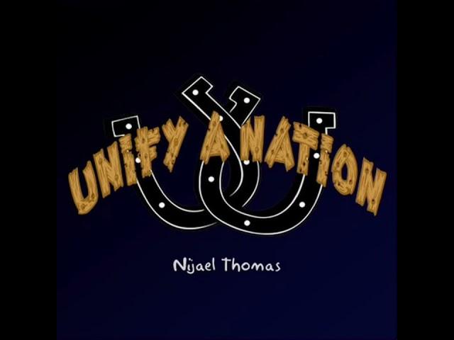 Unify a Nation By Nijael Thomas