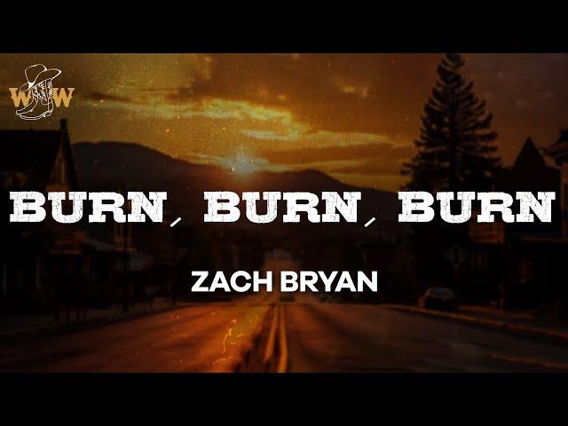 Zach Bryan - Burn, Burn, Burn (Lyrics)