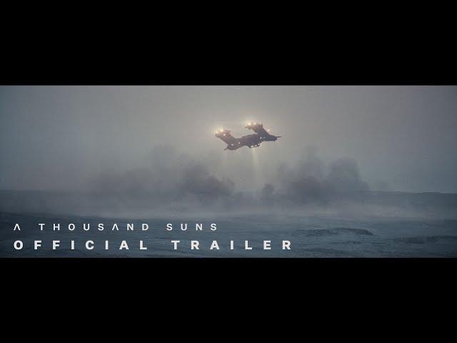 A THOUSAND SUNS - TRAILER