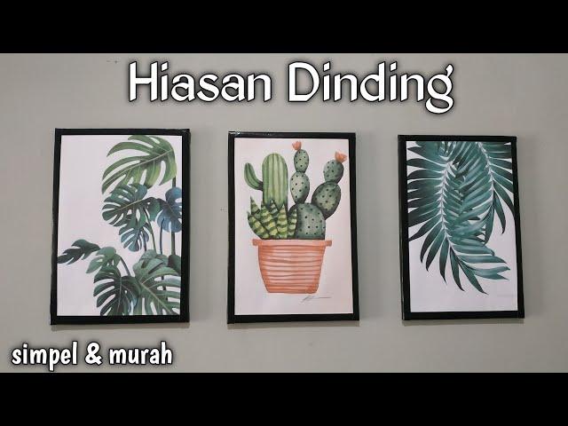 Hiasan dinding kamar simpel, cara mencari gambar & menempelkan di dinding.