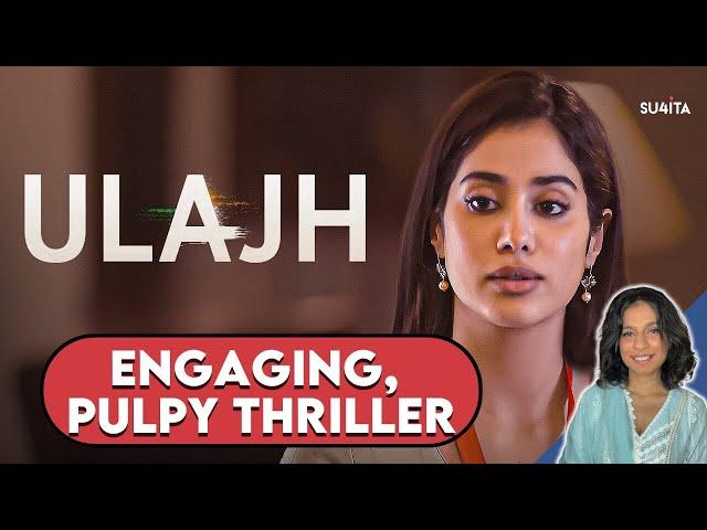 Ulajh Movie REVIEW | Sucharita Tyagi | Janhvi Kapoor, Gulshan Devaiah