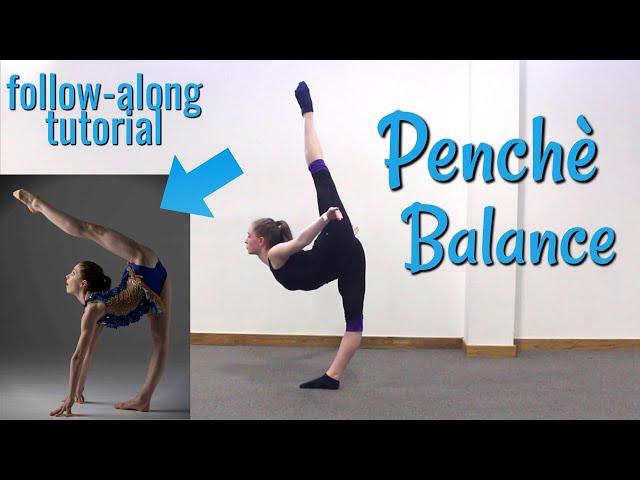 HOW TO DO A PENCHE BALANCE FOR DANCERS AND GYMNASTS- FOLLOW-ALONG TUTORIAL