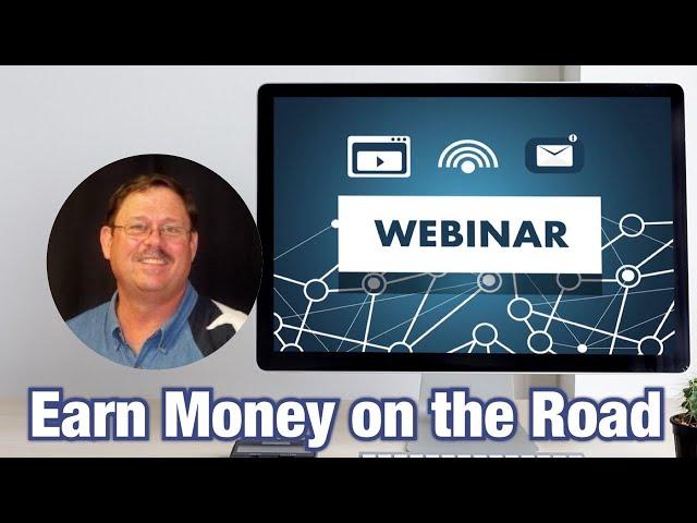 Earn Income on the road / Webinar / NRVTA