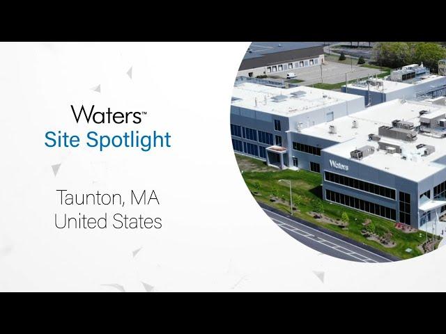 Waters Site Spotlight: Taunton, MA | United States