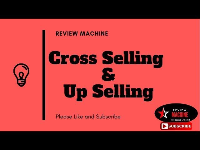 Cross Selling and Up Selling in Retail | Retail Management