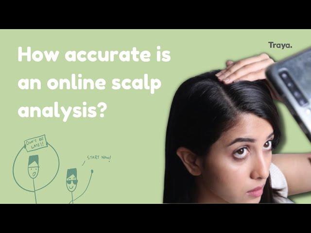 Is an online scalp analysis accurate? | Truth behind online treatments | Traya Health
