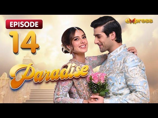 Paradise Episode 14 - Iqra Aziz & Shuja Asad - Express TV