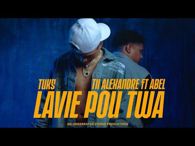 Tii Alexandre ft Abel & TUKS - Lavie Pou Twa