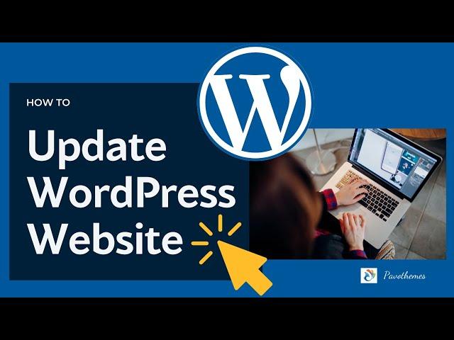 How to Update WordPress Website Manually | Update WordPress Theme & Plugins | Pavothemes