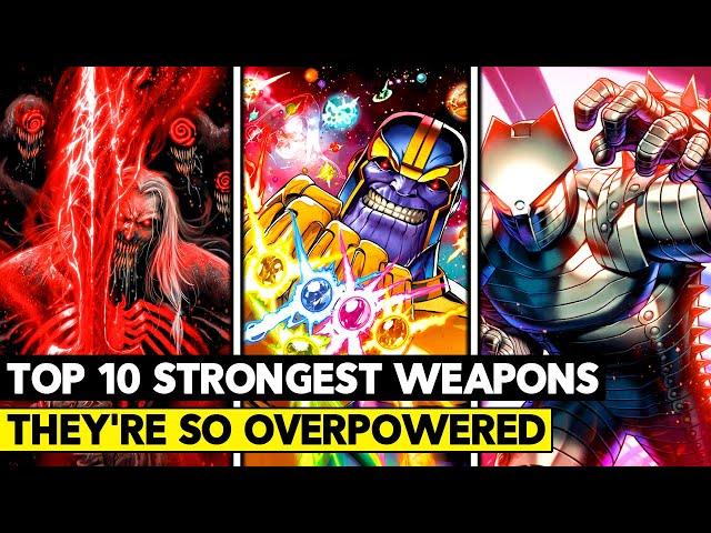 Top 10 Strongest Weapons in The Marvel Universe!