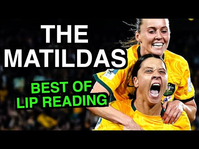 The Matildas - BEST OF LIP READING!