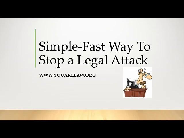 Stop Legal Attack - The Fast Way