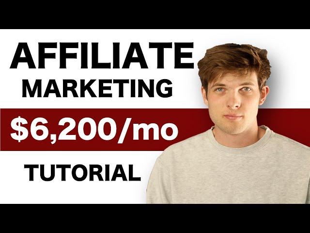 Affiliate Marketing Tutorial For Beginners 2024 (Step by Step)