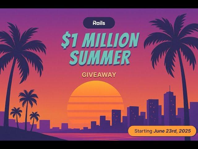 $1 million dollar Rails Summer Giveaway