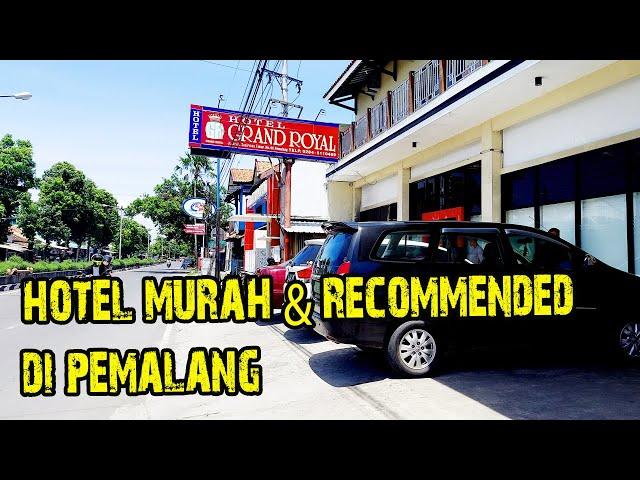 Review Grand Royal Hotel│Hotel Murah & Recommended di Pemalang