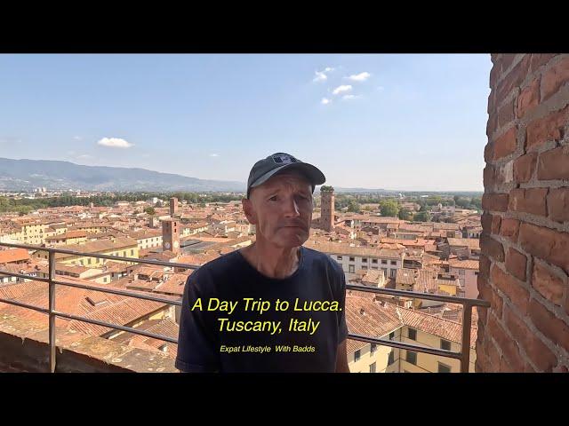 A Day Trip To Lucca, Tuscany  ,Italy