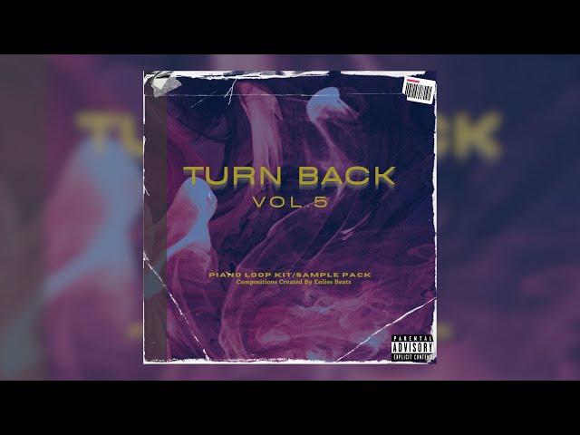 [FREE] Piano Loop Kit/Sample Pack - "Turn Back VOL.5" | FREE TRAP SAMPLE PACK