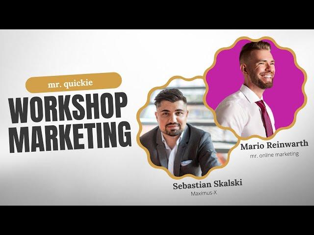 3 Workshop-Marketing Tipps mit Sebastian Skalski von Maximus-X - mr. quickie #10