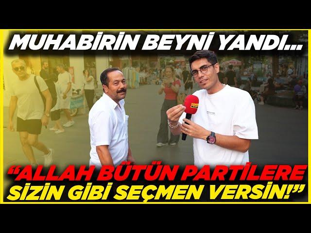 MUHABİRİN BEYNİ YANDI... "ALLAH BÜTÜN PARTİLERE SİZİN GİBİ SEÇMEN VERSİN" | Sokak Röportajları