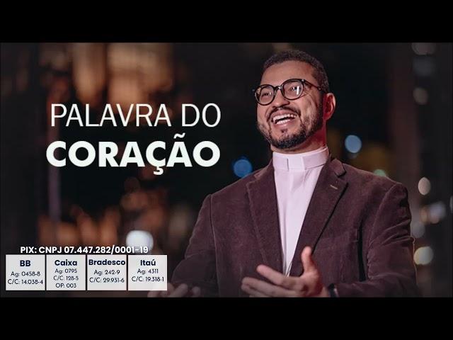 Palavra do Coração - Os Efeitos Da Comunhão Com Jesus 20 de Julho de 2024