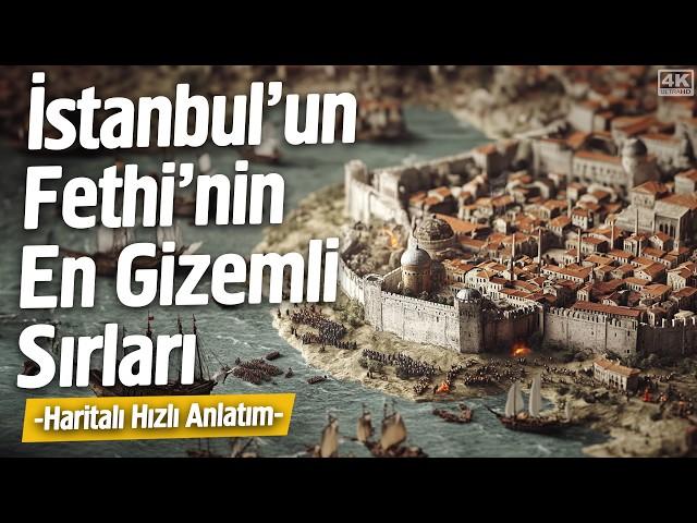 İstanbul'un Fethi'nin En Gizemli Sırları