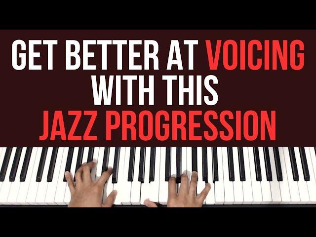 Get Better At Voicing With This Jazz Progression | Piano Tutorial