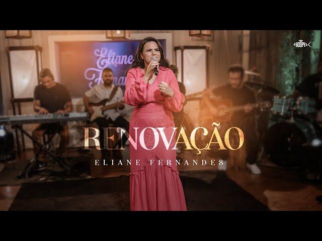 Eliane Fernandes | Renovação (Clipe Oficial)