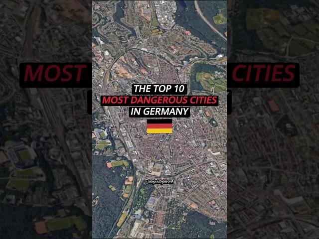 The Top 10 most dangerous cities in Germany  #top10 #facts #germany #europe #googleearth #google