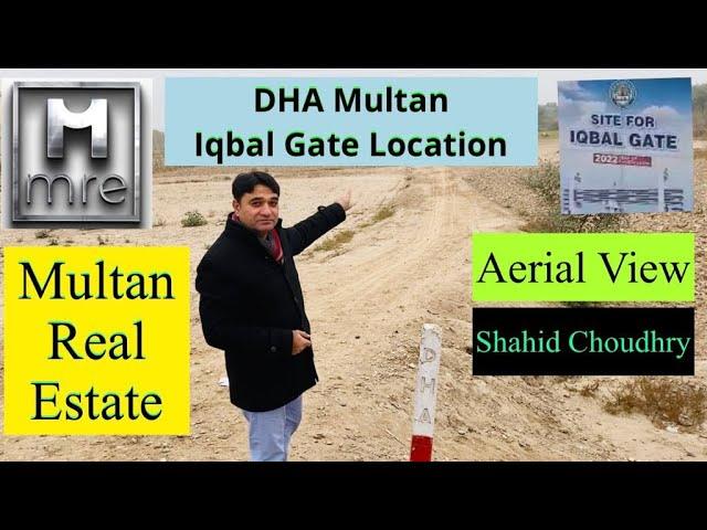 DHA Multan Iqbal Gate Location & Aerial View by Shahid Choudhry CEO MRE Multan Real Estate