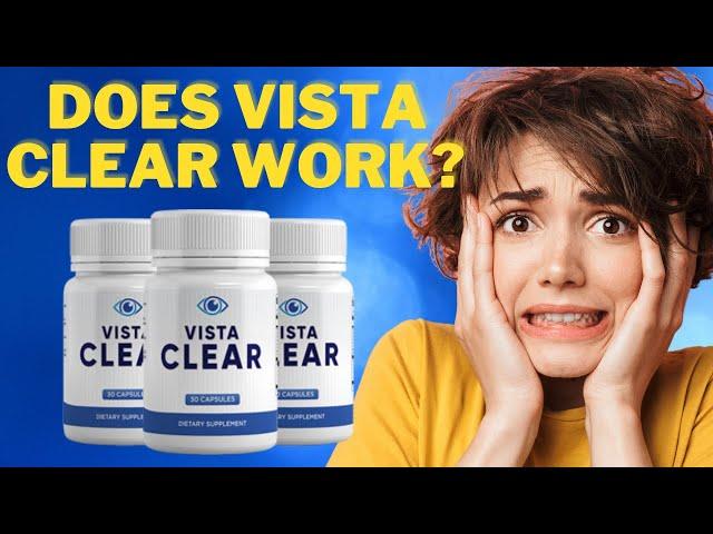 VISTA CLEAR Review 2022. VISTA CLEAR Does Work. VISTA CLEAR Supplement. VISTA CLEAR Where to Buy?