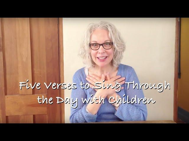 5 Verses to Sing Through the Day with Children