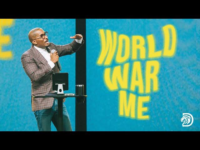 World War Me // Self-Sabotage  // Dr. Dharius Daniels