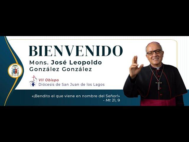 Inicio de ministerio episcopal de Mons. José Leopoldo González González
