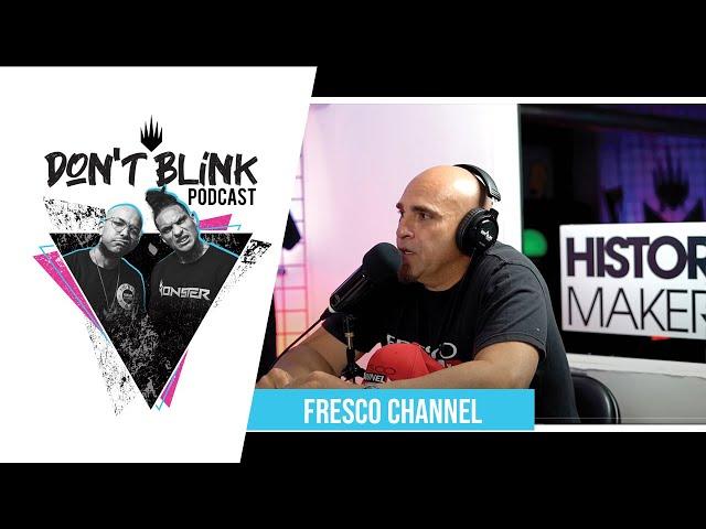 Dont Blink Podcast Episode 79 With Fresco Channel