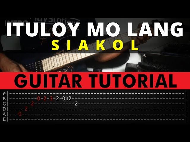 Ituloy Mo Lang - Siakol Guitar Tutorial (WITH TAB)