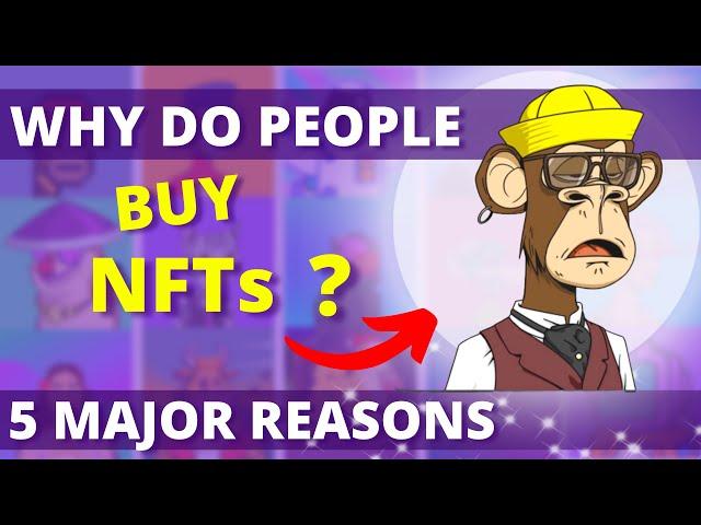 Why Do People Buy NFTs? 5 Major Reasons In Hindi (2023) | Why People Are Spending Millions On NFTs?