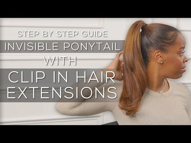 How to Do a Natural Ponytail with Seamless Clip-In Hair Extensions