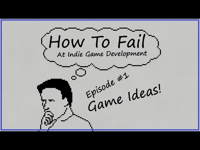 How To Fail At Game Ideas